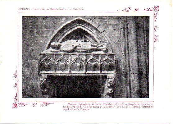 LAMINA V31794: Gerona. Sepulcro de Berenguer en La Catedral