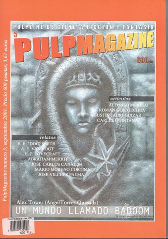 Fanzine: Pulpmagazine num 5, septiembre 2001. Ilustraciones por Fran Perea. Novela completa Un mundo llamado Badoom por Angel Torres Quesada