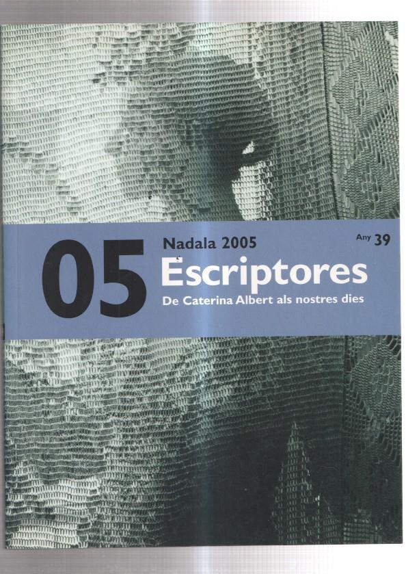 Nadala 2005, tomo 05: Escriptores: De Caterina Albert als nostres dies