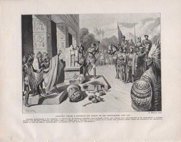 LAMINA V33780: Hernan Cortes destruyendo los idolos de los Cempoaleses por F. Blanch
