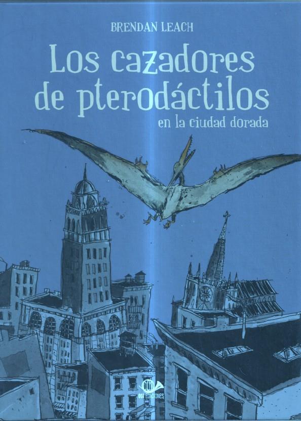 Los cazadores de pterodactilos en la ciudad dorada