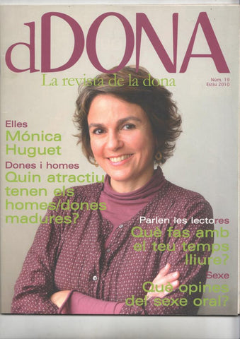 dDONA num 19, estiu 2010. La revista de la dona - Entrevista a Mónica Huguet