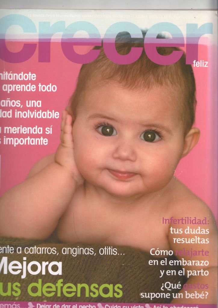 Crecer Feliz num 205, octubre 2005. La revista de los nuevos padres - Mejora las defensas del bebe frente a catarros, anginas...
